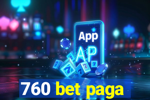 760 bet paga